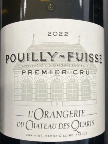 L’Orangerie du Chateau des Quarts Pouilly-Fuissé Premier Cru